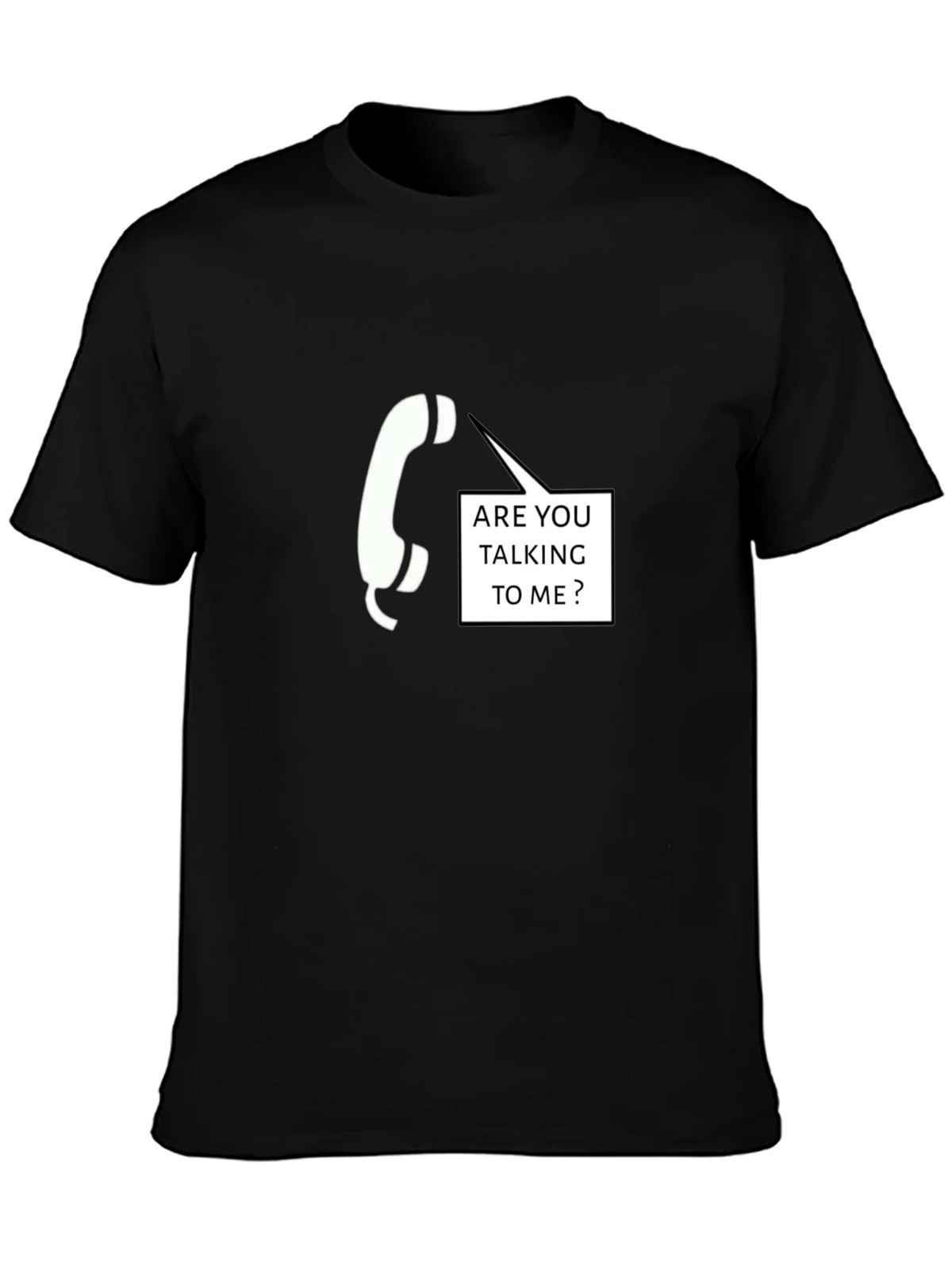 Are You Talking To Me T-Shirt product image 3