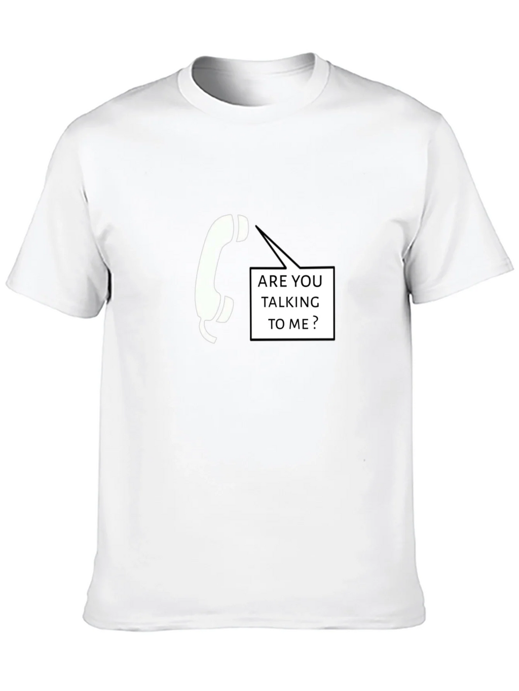 Are You Talking To Me T-Shirt product image 9