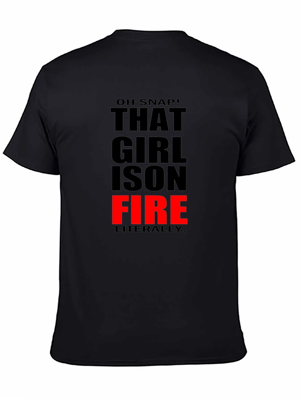 That Girl is On Fire T-Shirt - Funny Slogan Tee product image 4