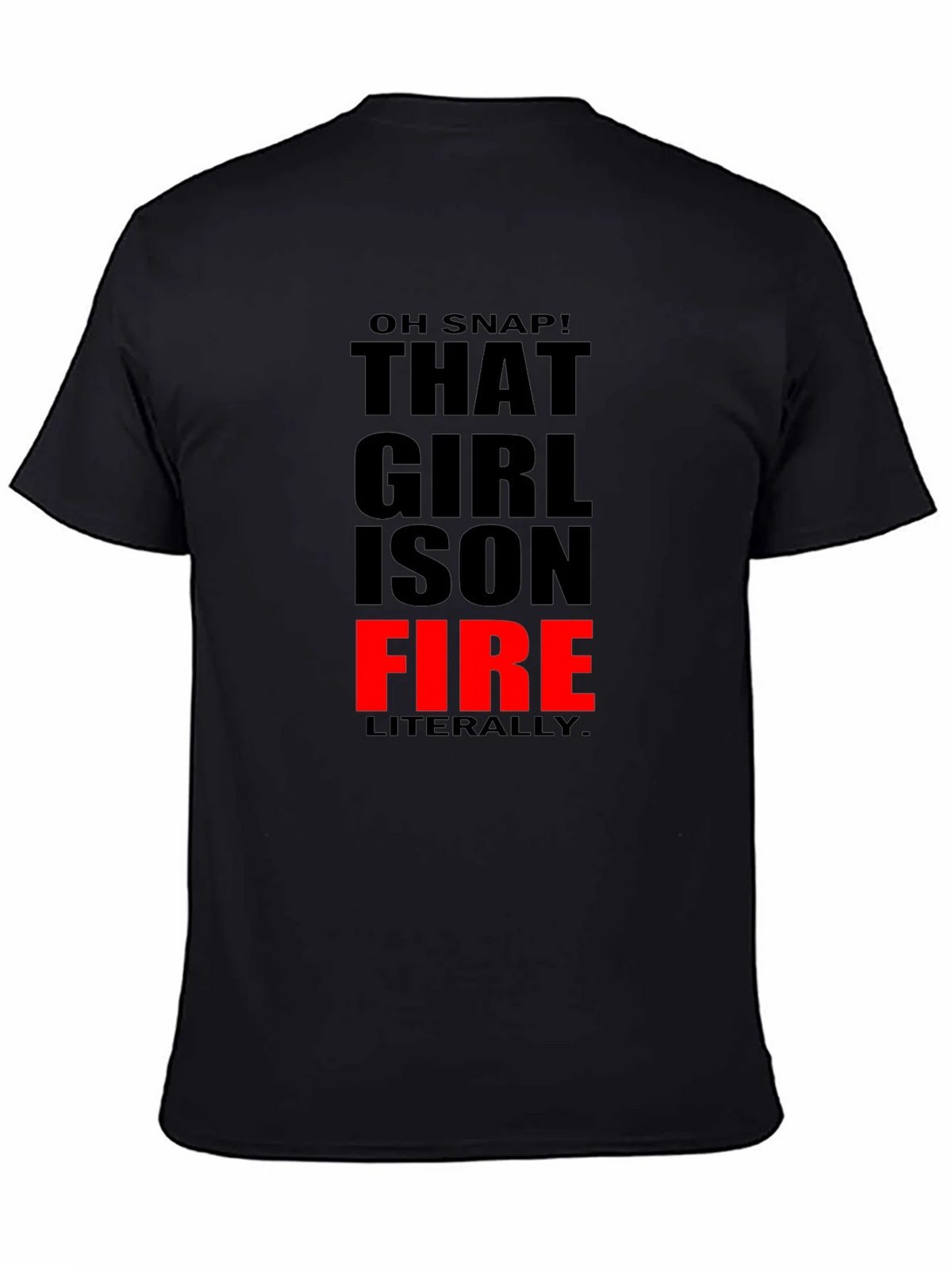 That Girl is On Fire T-Shirt - Funny Slogan Tee product image 4