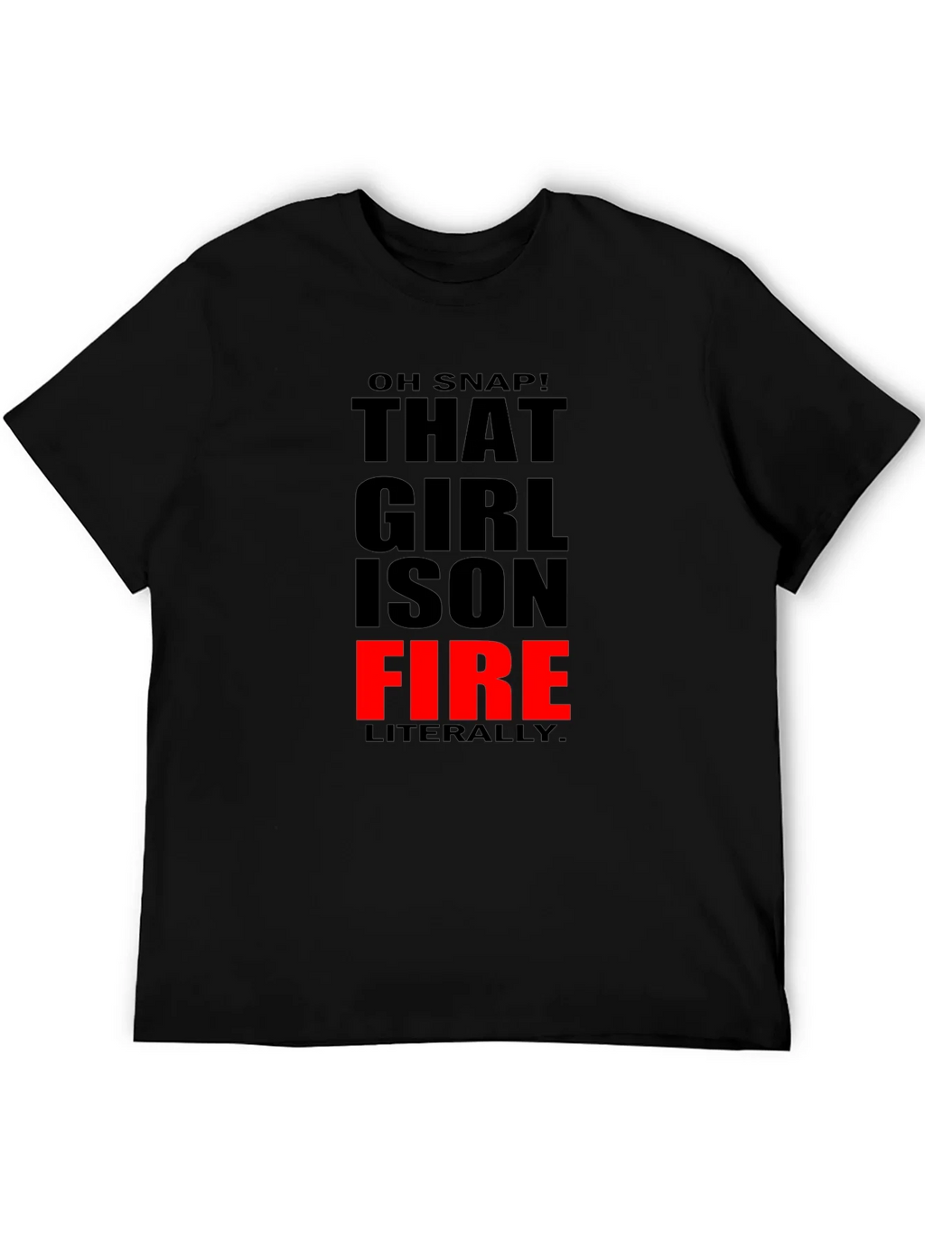That Girl is On Fire T-Shirt - Funny Slogan Tee product image 5