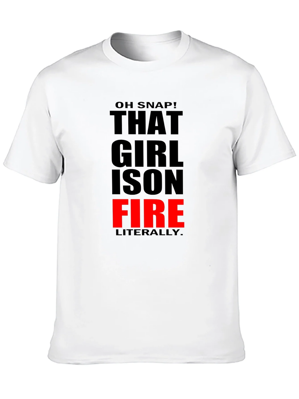 That Girl is On Fire T-Shirt - Funny Slogan Tee product image 9