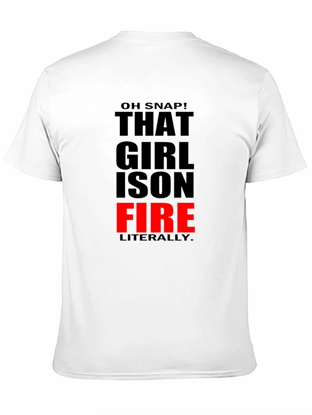 That Girl is On Fire T-Shirt - Funny Slogan Tee product image 10