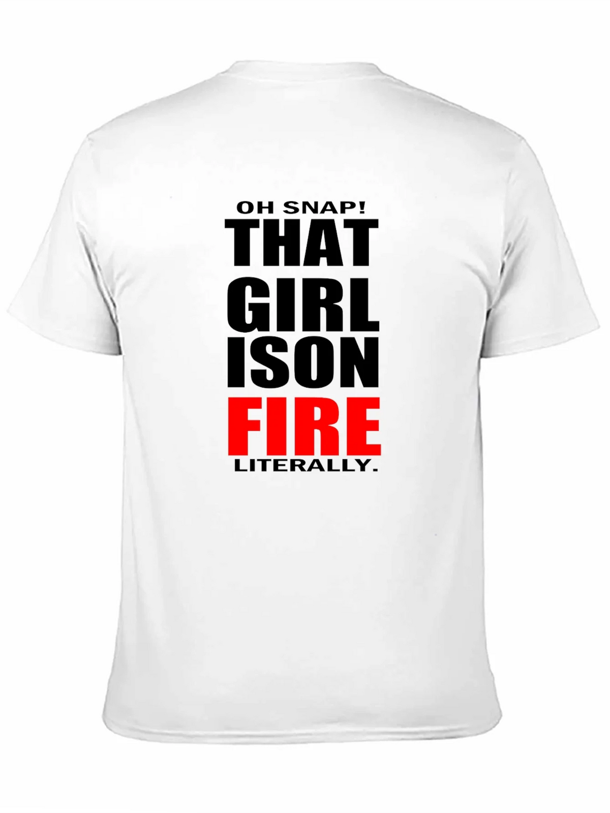 That Girl is On Fire T-Shirt - Funny Slogan Tee product image 10