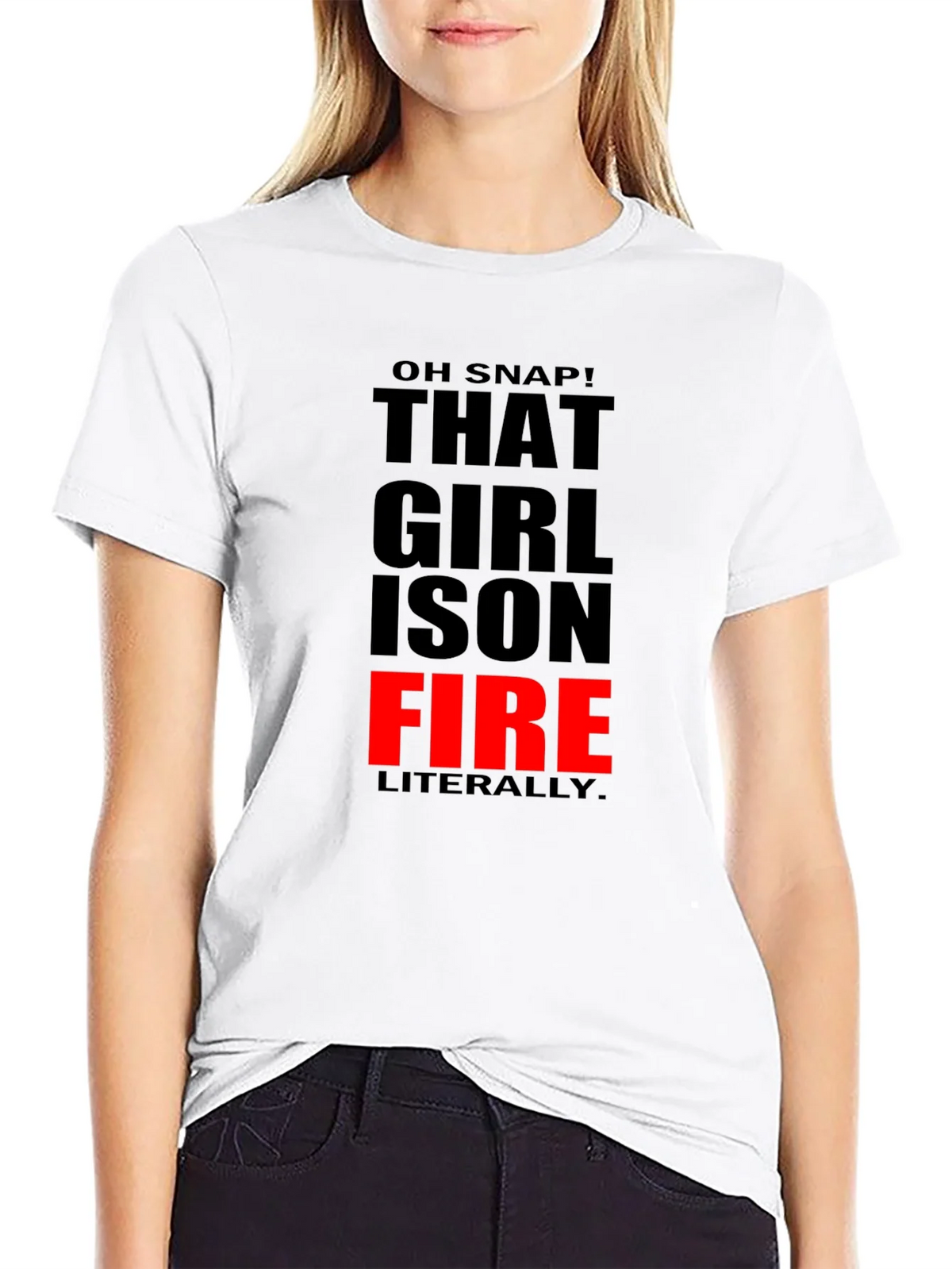 That Girl is On Fire T-Shirt - Funny Slogan Tee product image 8