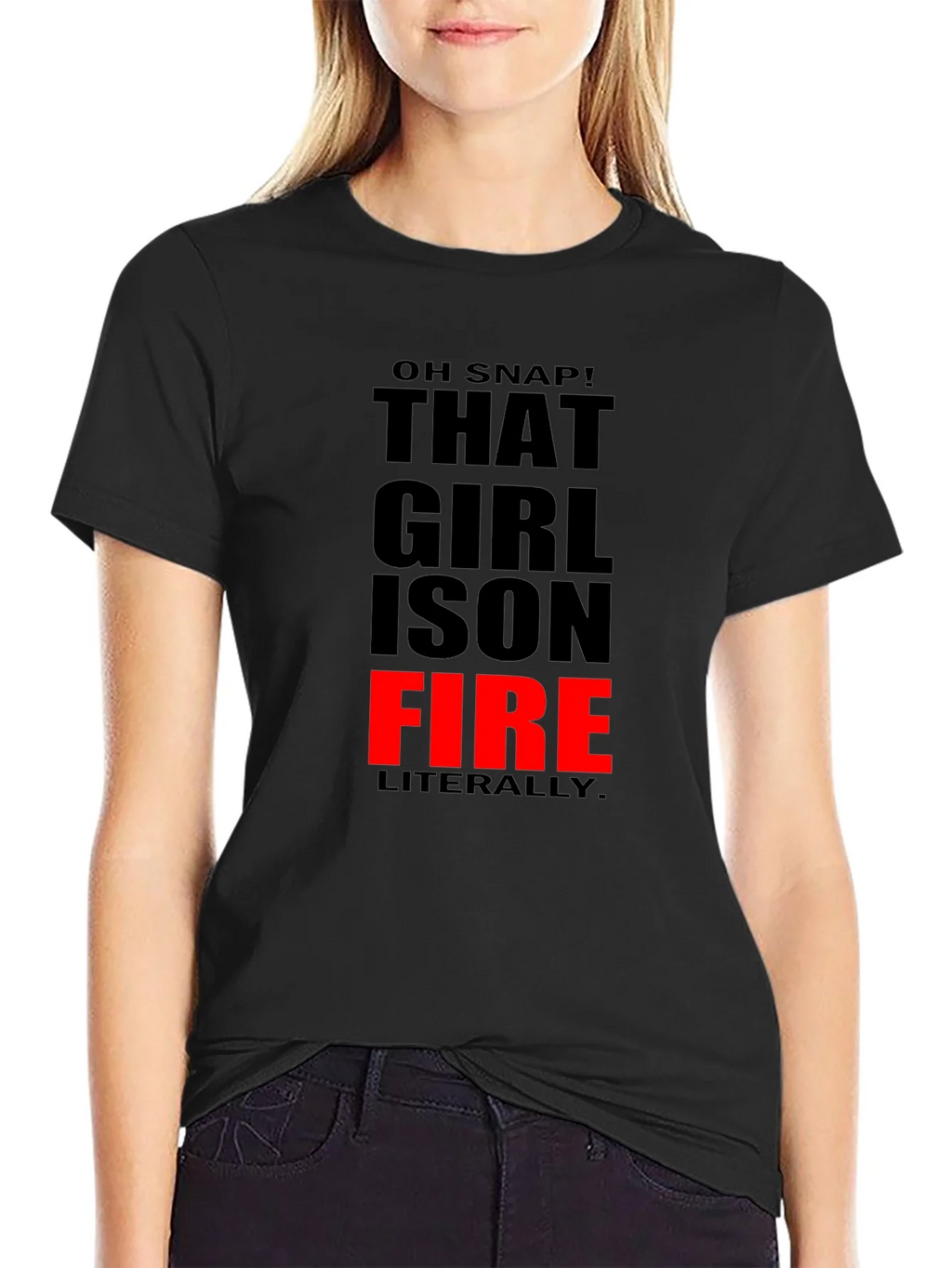 That Girl is On Fire T-Shirt - Funny Slogan Tee product image 2