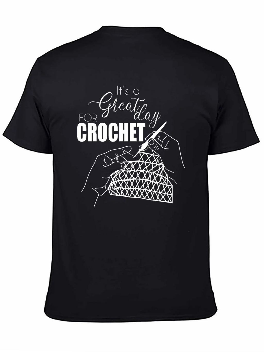 Crochet Lovers T-Shirt: Its a Great Day for product image 4