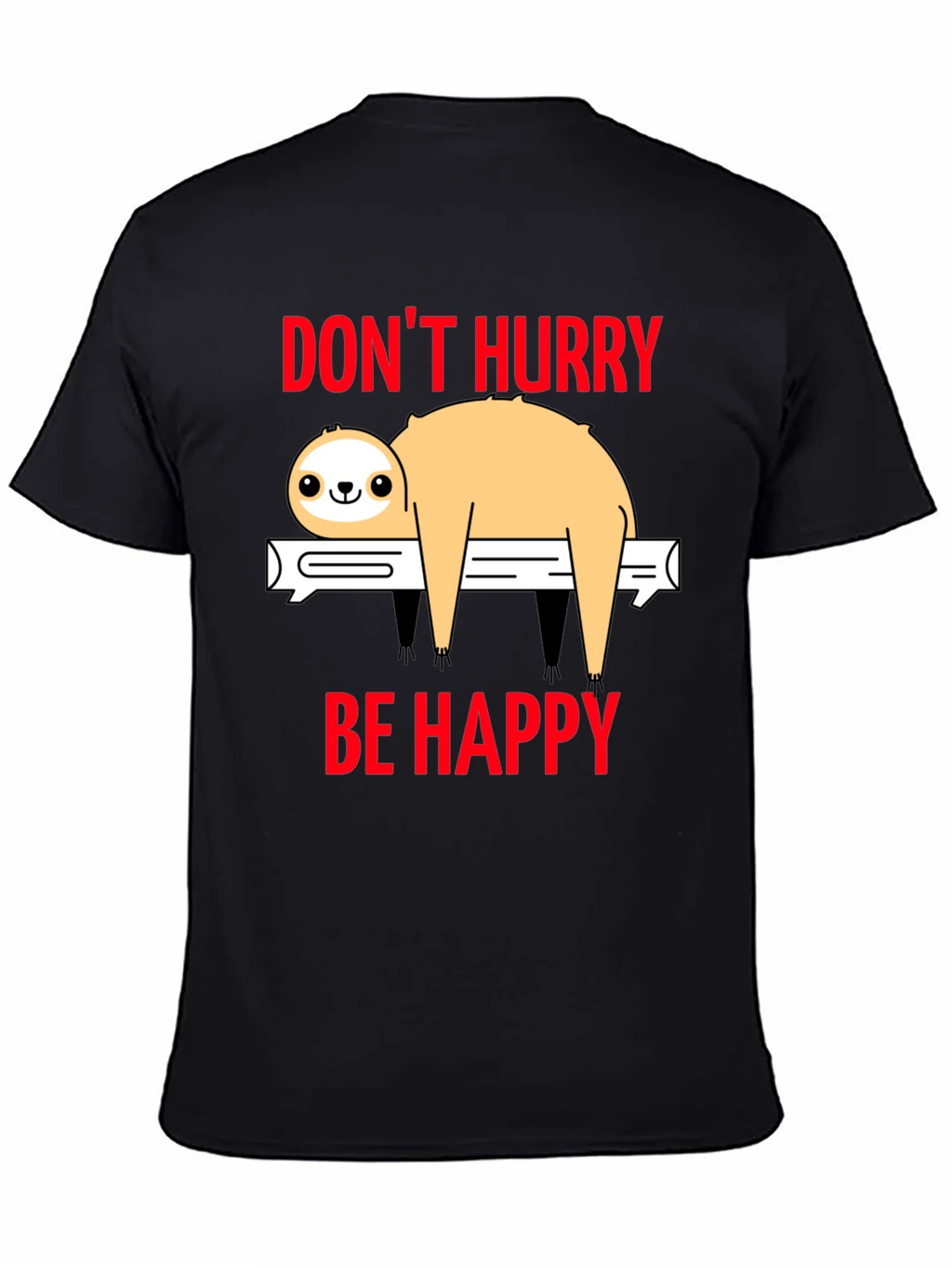Dont Hurry Be Happy Sloth T-Shirt product image 4