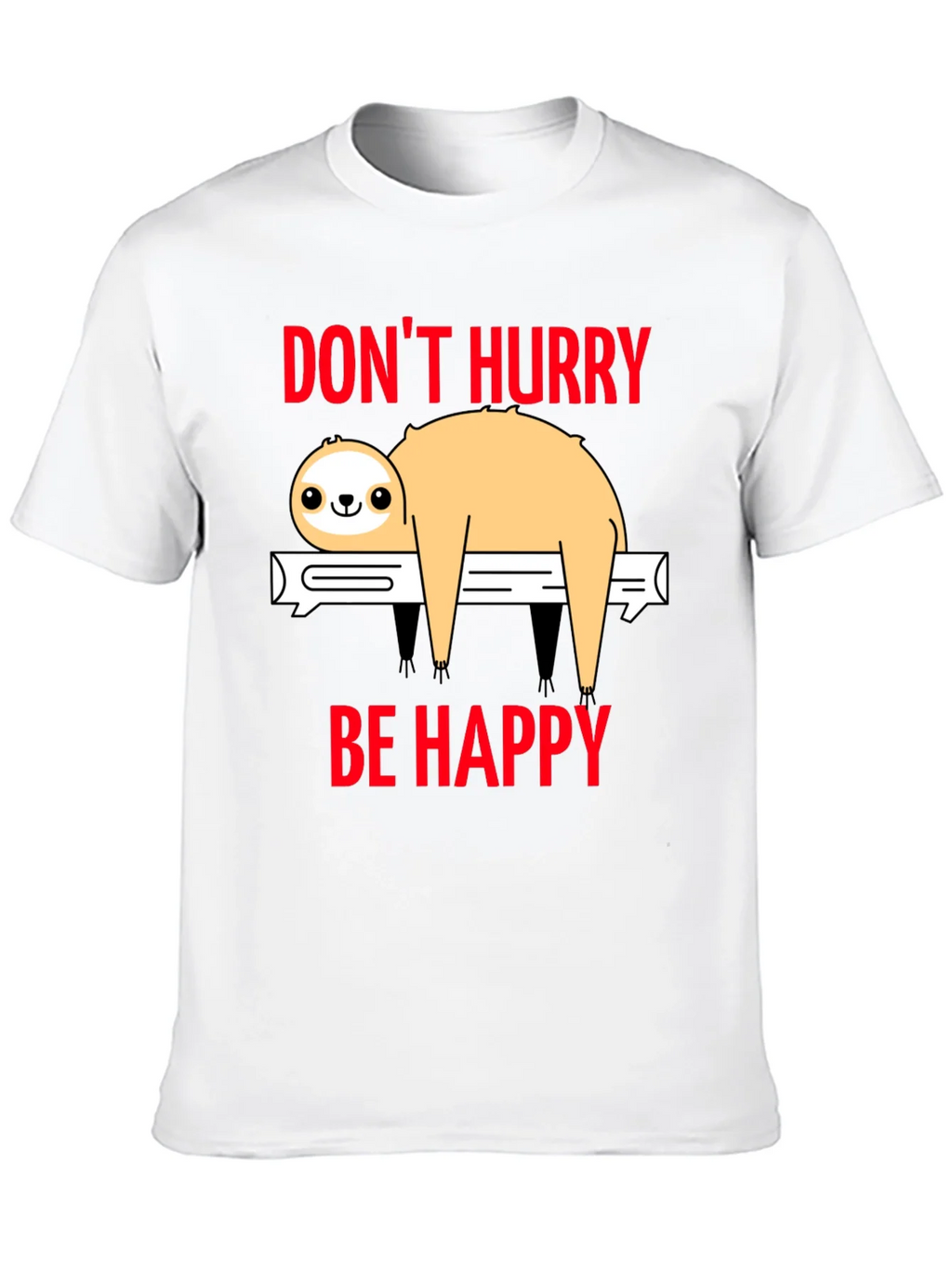 Dont Hurry Be Happy Sloth T-Shirt product image 9