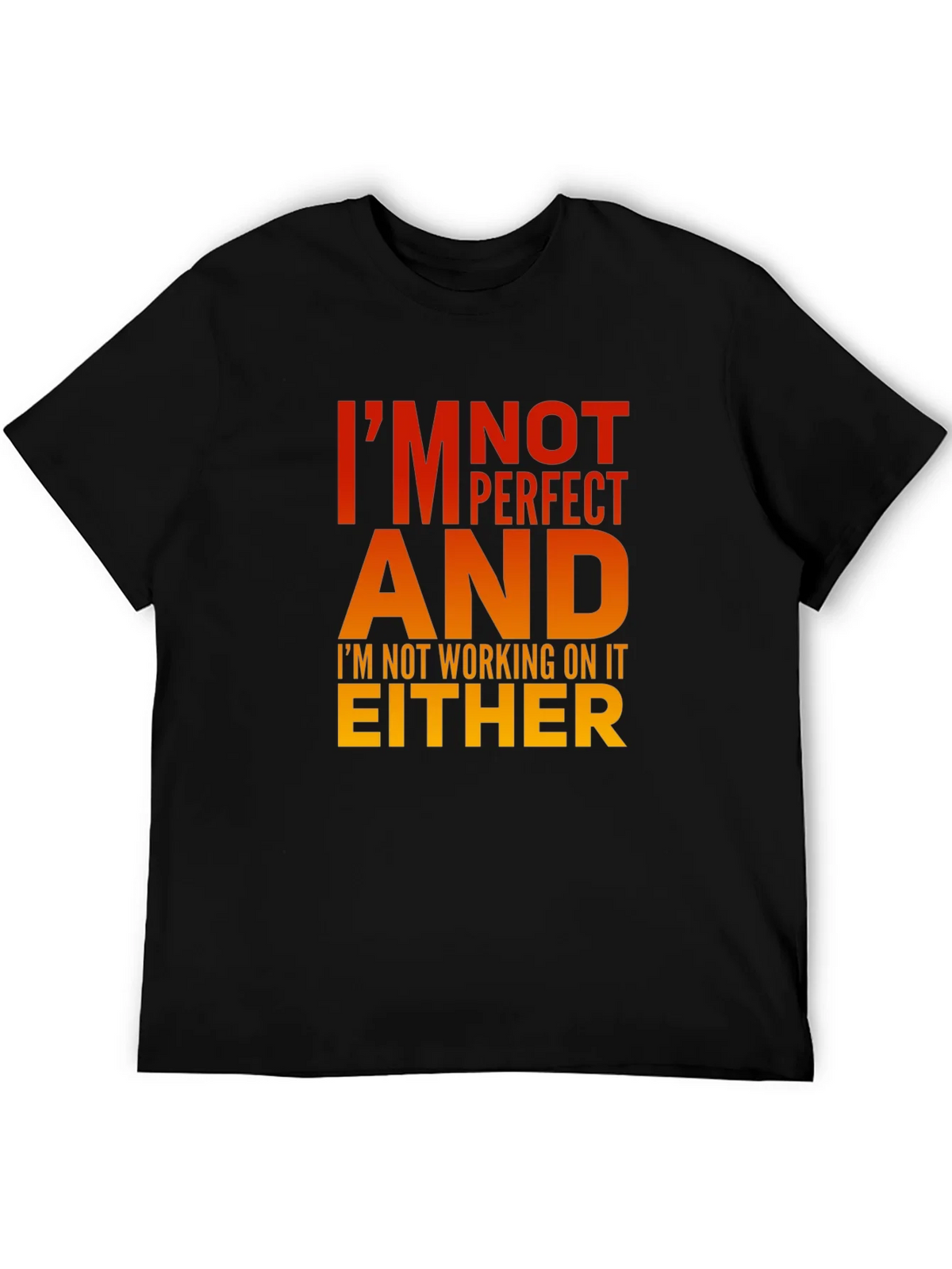 Im Not Perfect T-Shirt - Humorous Graphic Tee product image 5