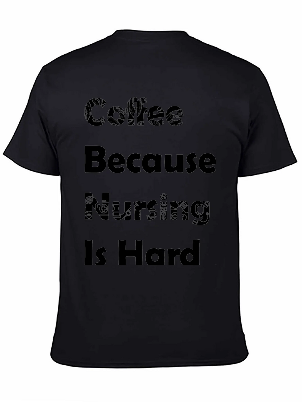 Coffee Because Nursing Is Hard Black T-Shirt product image 4