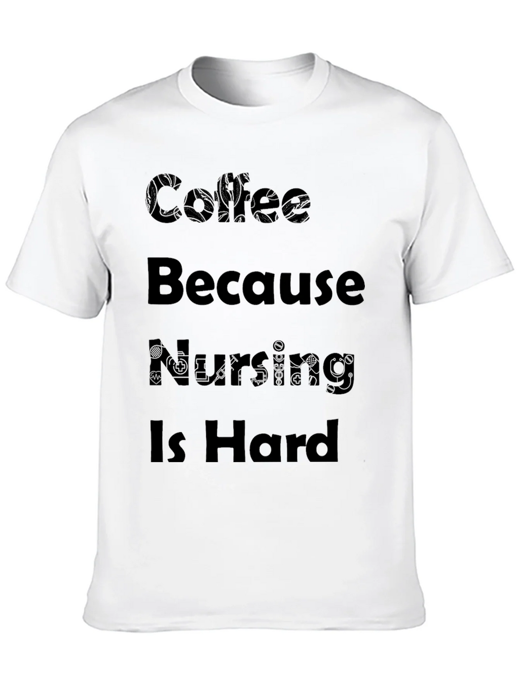 Coffee Because Nursing Is Hard Black T-Shirt product image 9