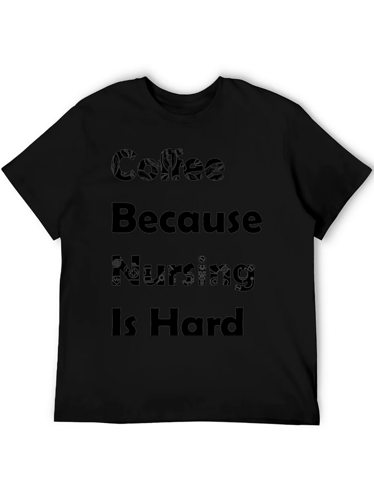 Coffee Because Nursing Is Hard Black T-Shirt product image 5