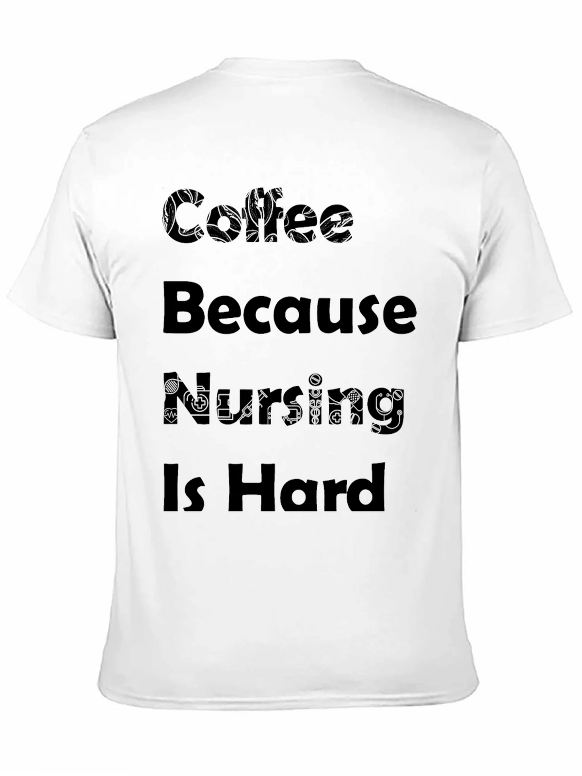 Coffee Because Nursing Is Hard Black T-Shirt product image 10