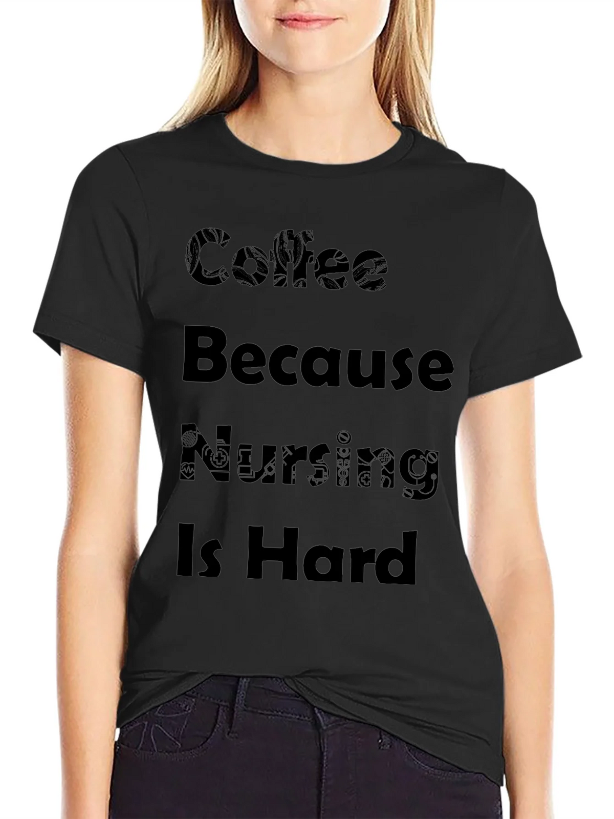 Coffee Because Nursing Is Hard Black T-Shirt product image 2