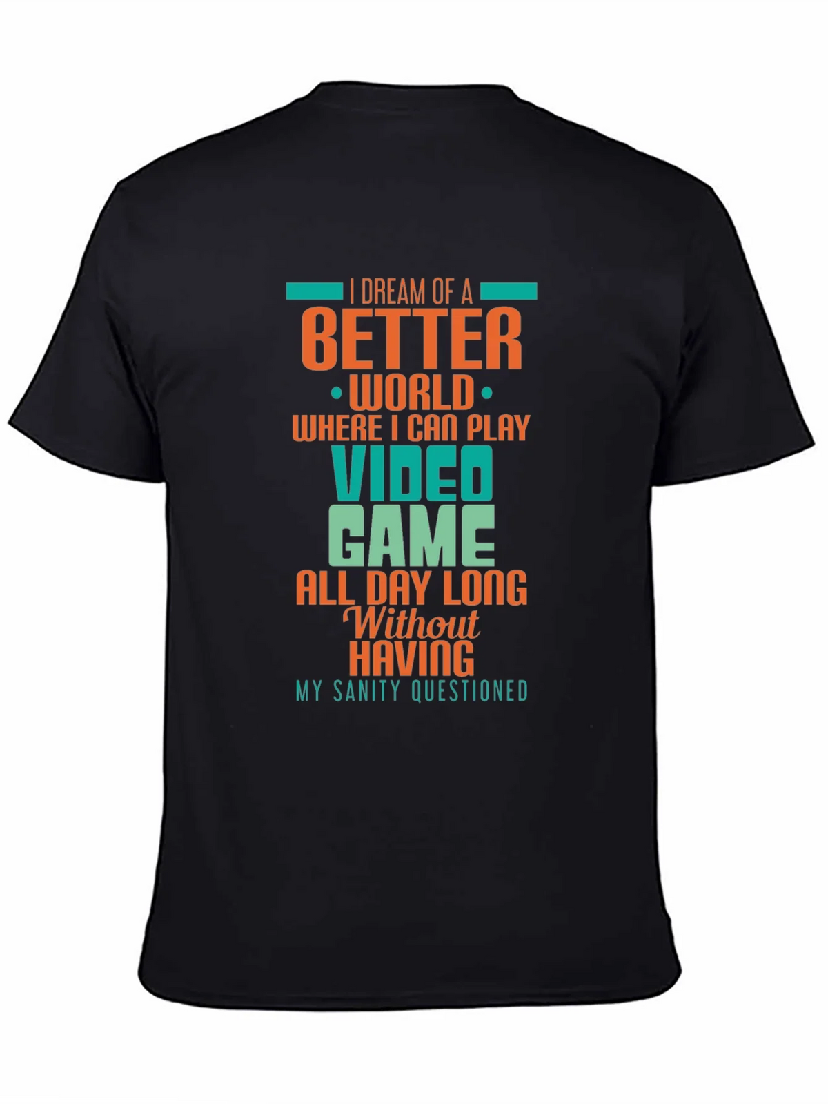Gamer T-Shirt: Dream of a Better World product image 4