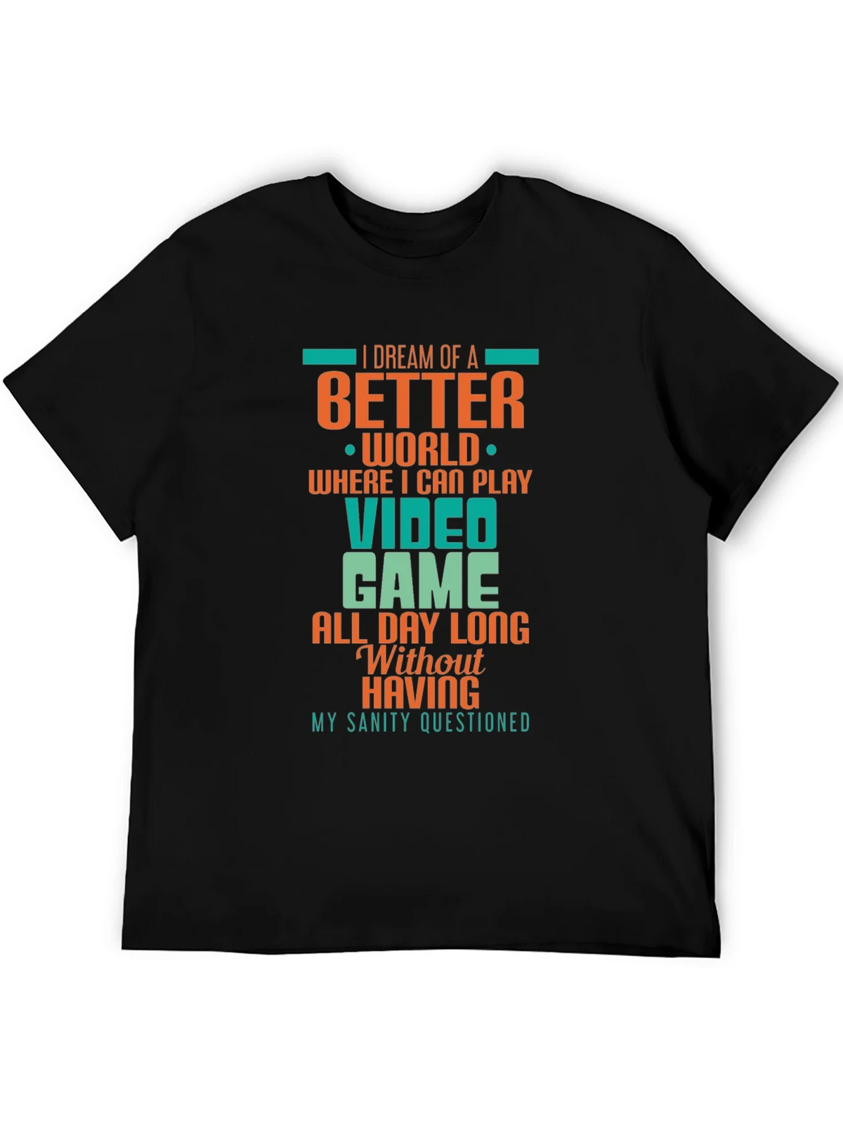 Gamer T-Shirt: Dream of a Better World product image 5