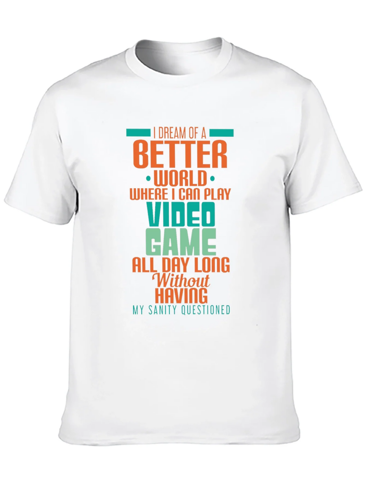 Gamer T-Shirt: Dream of a Better World product image 9