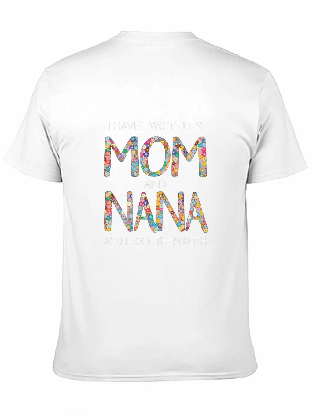 Mom and Nana Floral Graphic T-Shirt product image 10