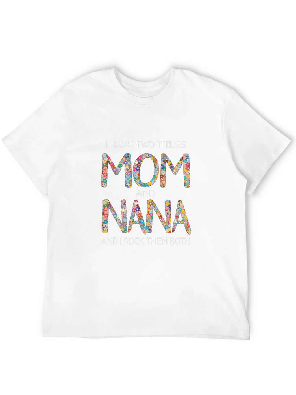 Mom and Nana Floral Graphic T-Shirt product image 11
