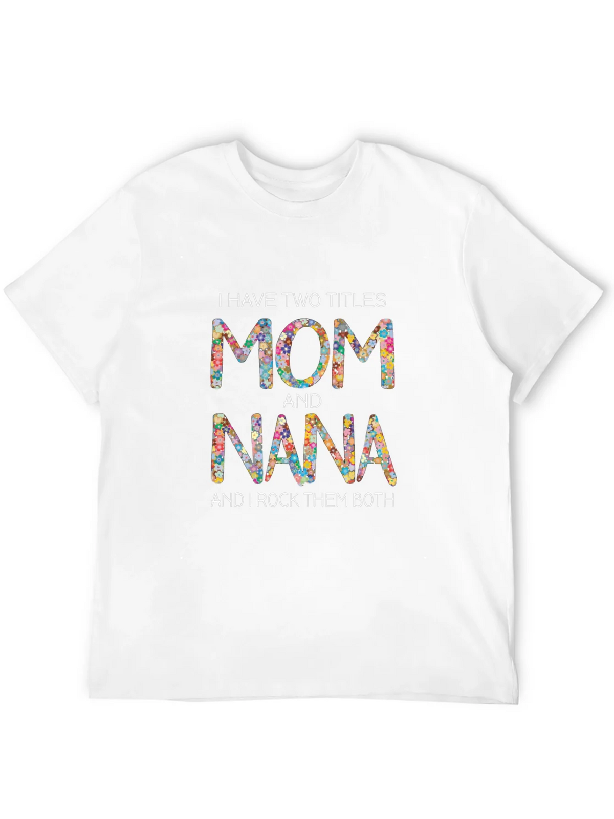 Mom and Nana Floral Graphic T-Shirt product image 11