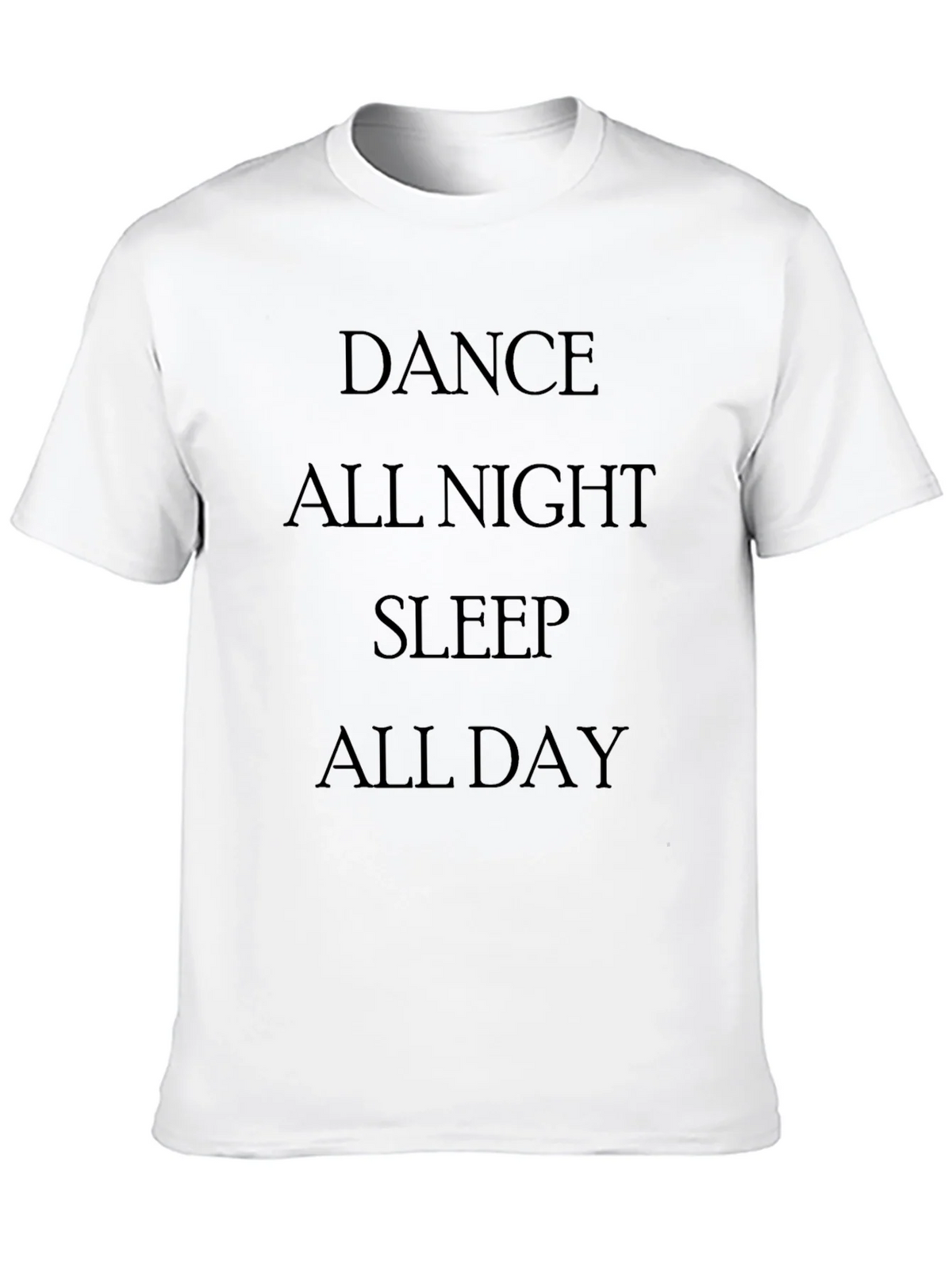 Dance All Night Sleep Day Black T-Shirt product image 9