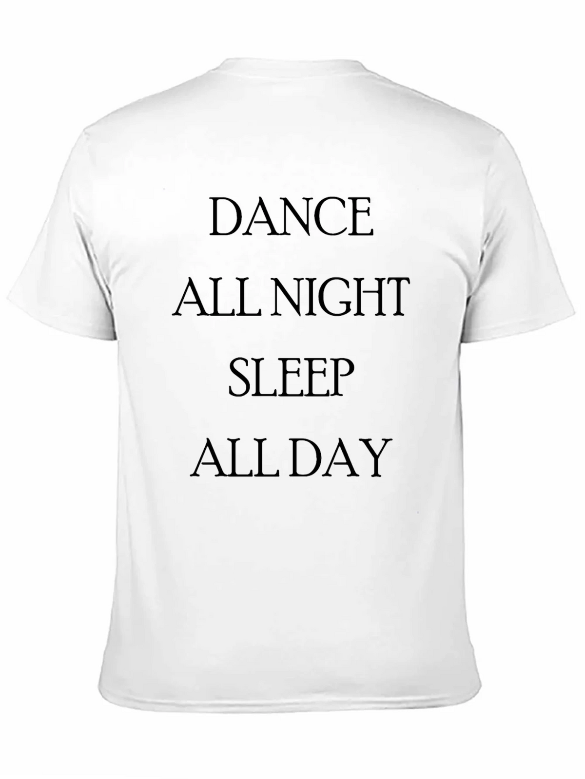 Dance All Night Sleep Day Black T-Shirt product image 10