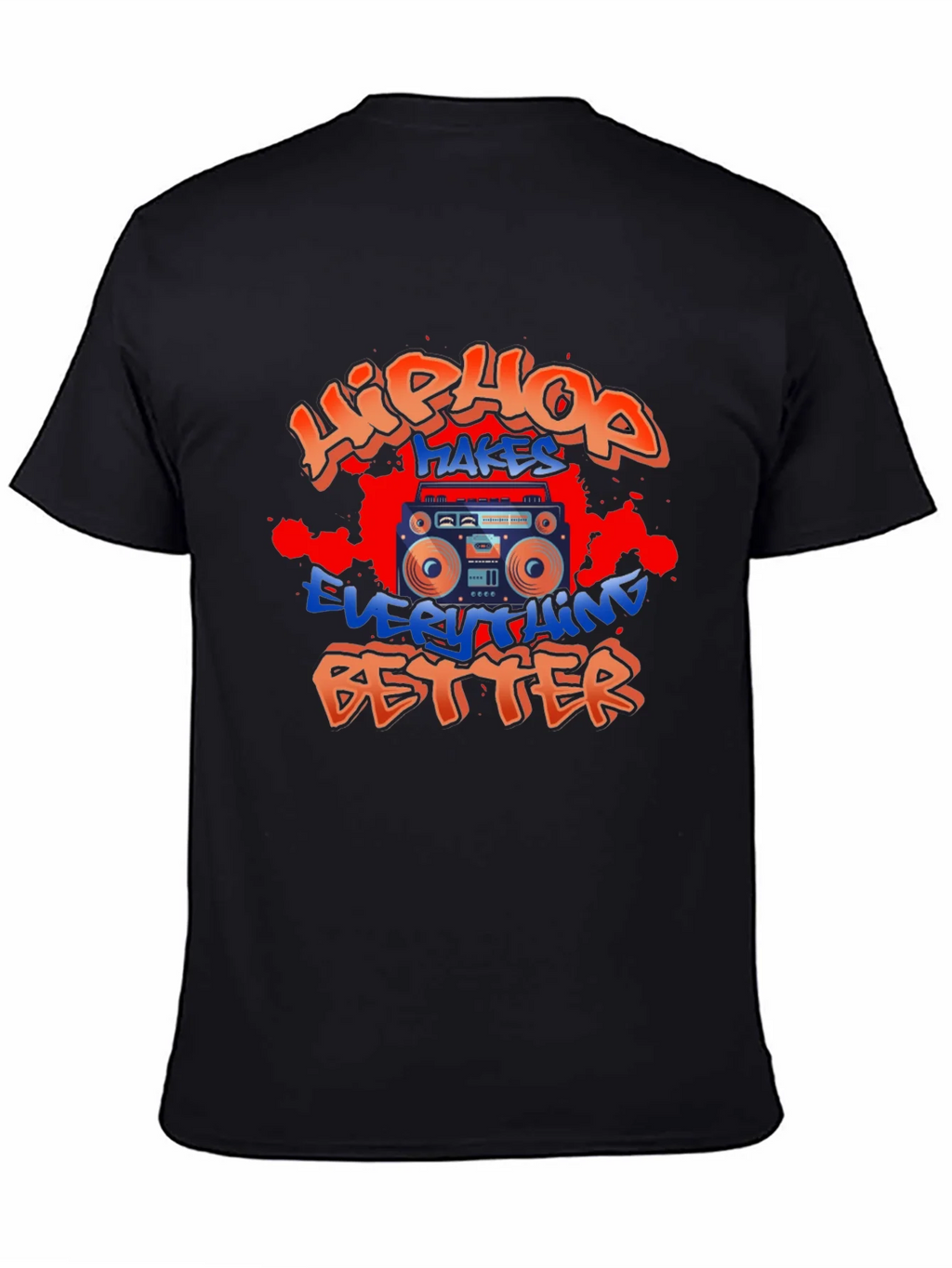 Hip Hop Makes Everything Better T-Shirt product image 4