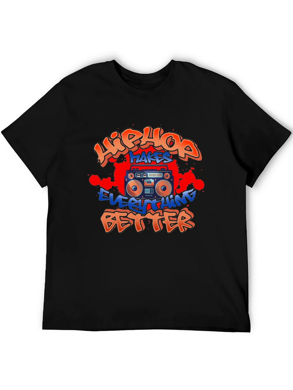 Hip Hop Makes Everything Better T-Shirt product image 5