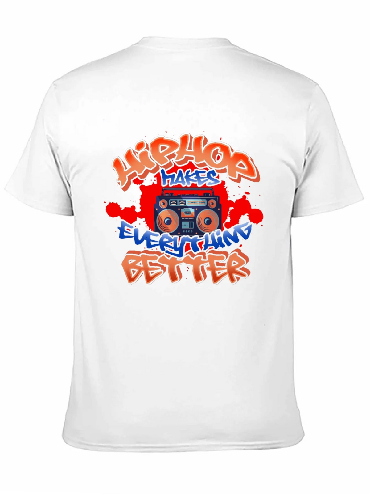 Hip Hop Makes Everything Better T-Shirt product image 10