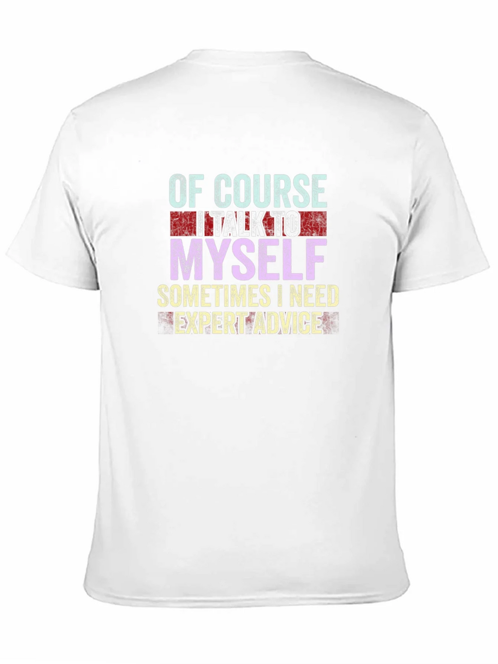 Expert Advice T-Shirt - Funny Graphic Tee product image 10