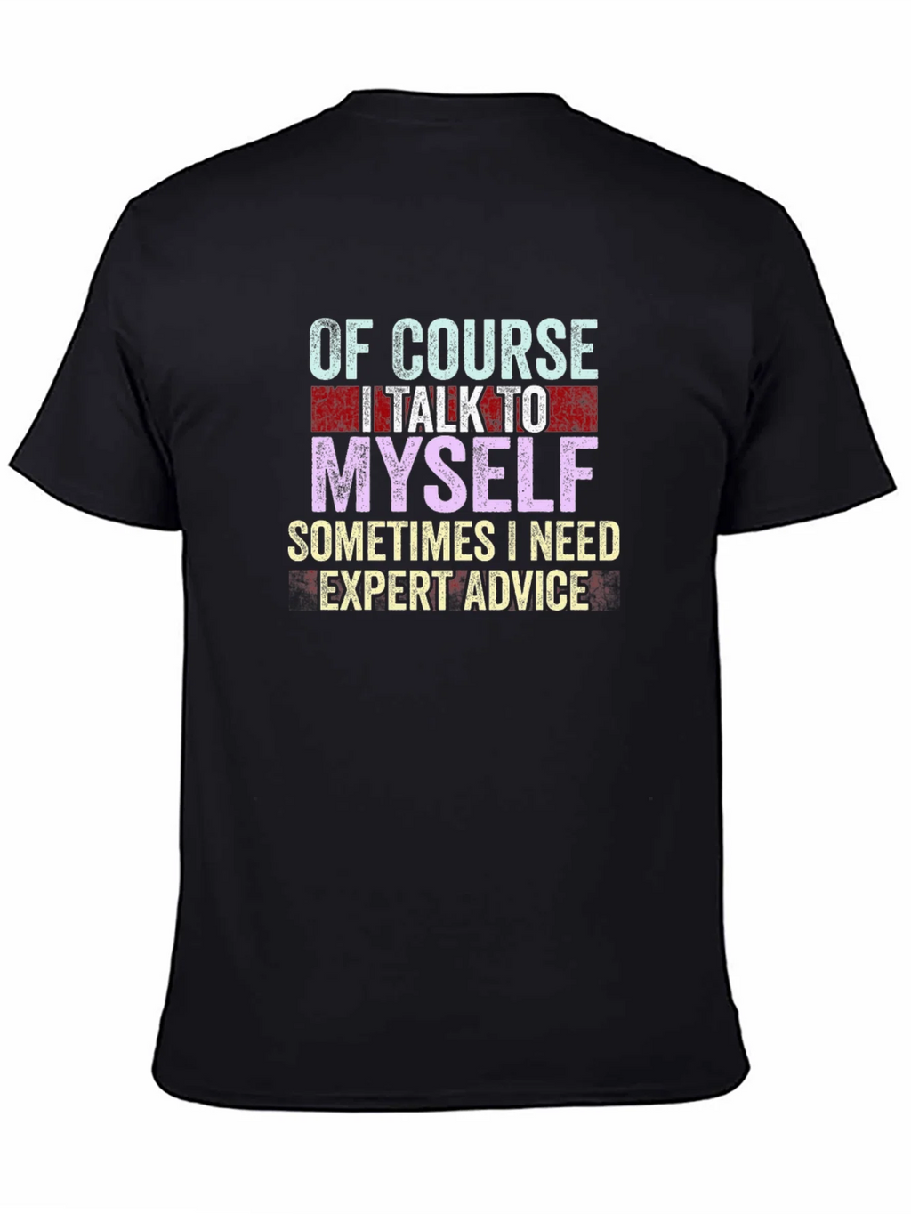 Expert Advice T-Shirt - Funny Graphic Tee product image 4