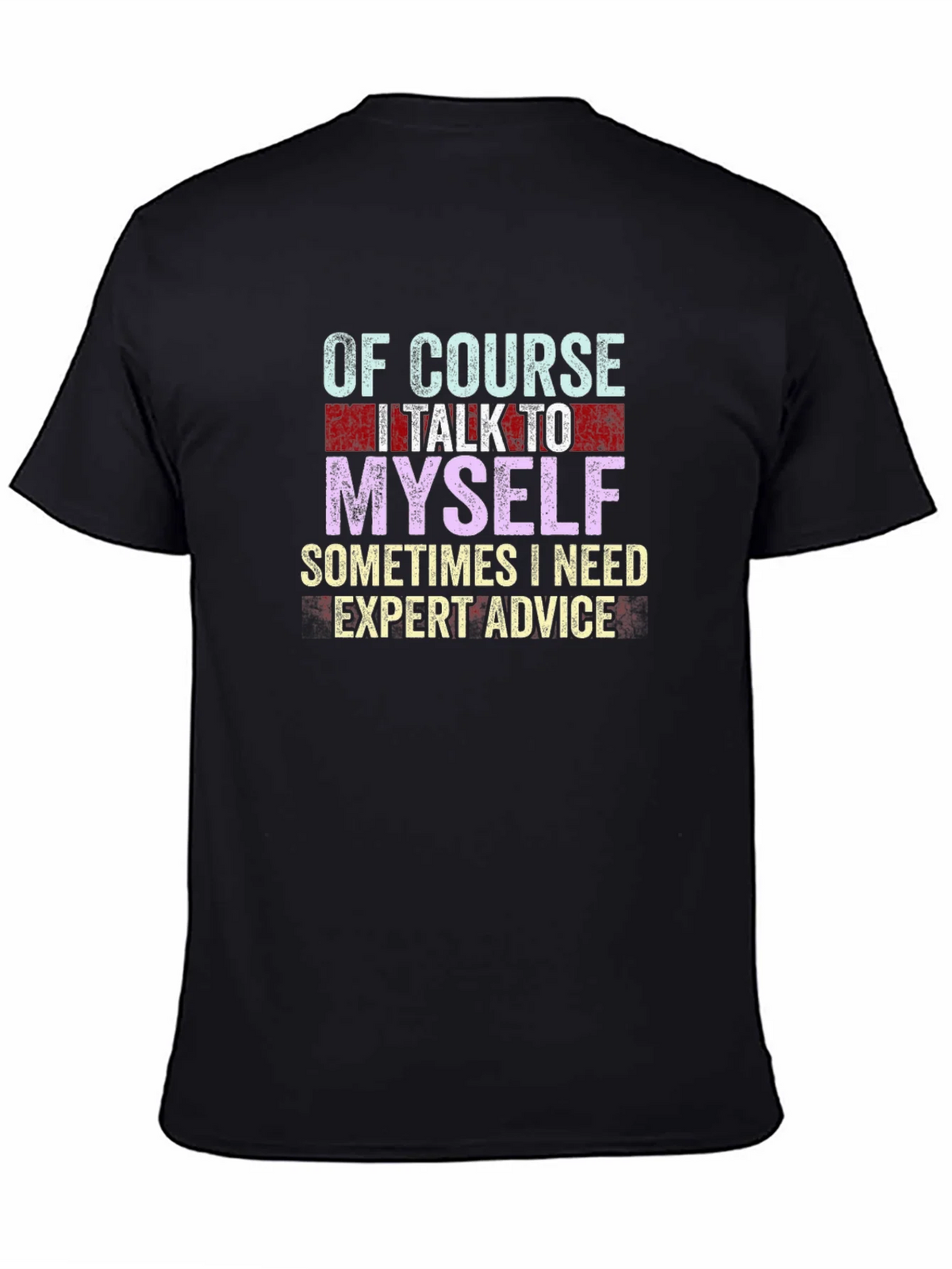 Expert Advice T-Shirt - Funny Graphic Tee product image 4