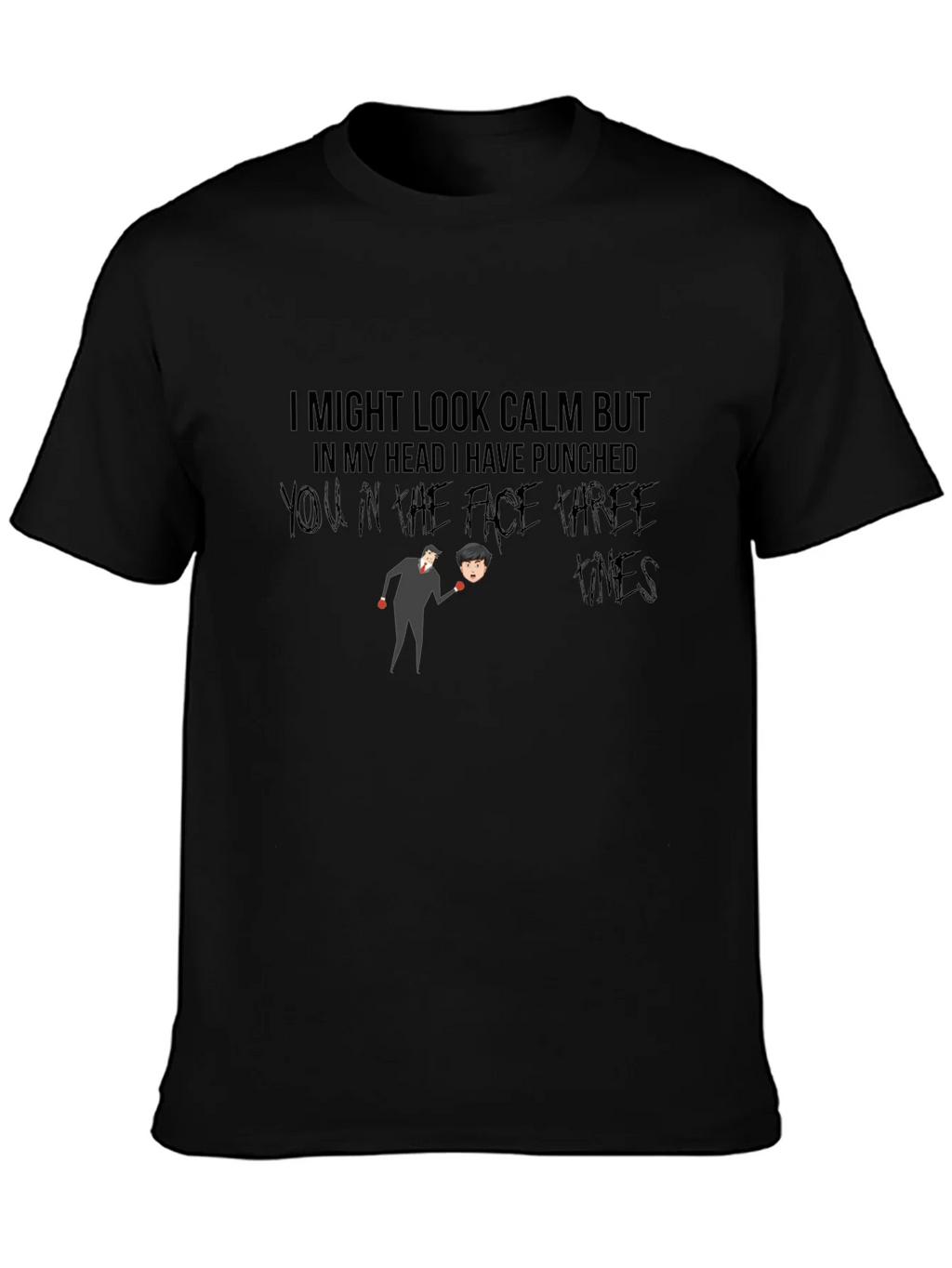 Humorous Graphic T-Shirt: Calm But Punchy product image 3