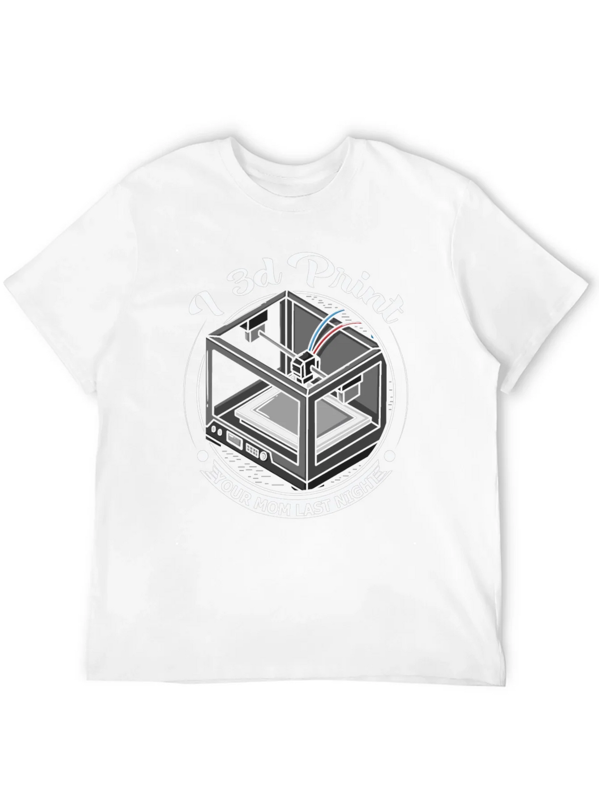 I 3D Print Your Mom T-Shirt - Funny Novelty Tee product image 11