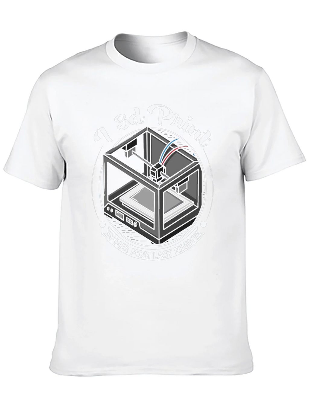 I 3D Print Your Mom T-Shirt - Funny Novelty Tee product image 9
