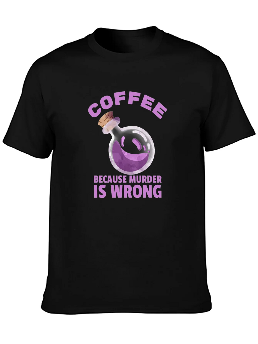 Coffee Because Murder is Wrong T-Shirt product image 3