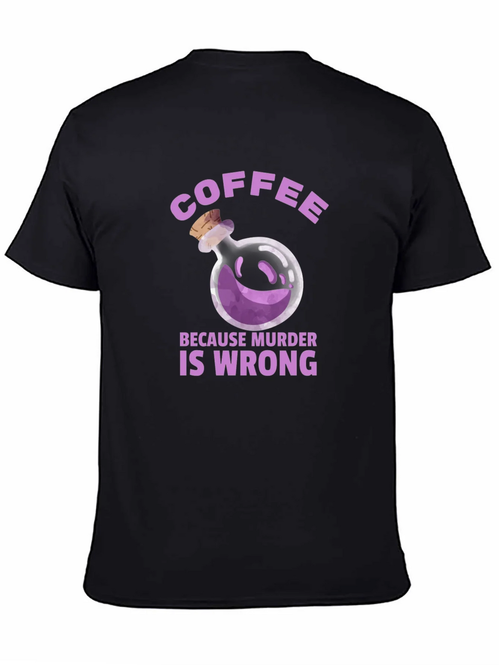 Coffee Because Murder is Wrong T-Shirt product image 4