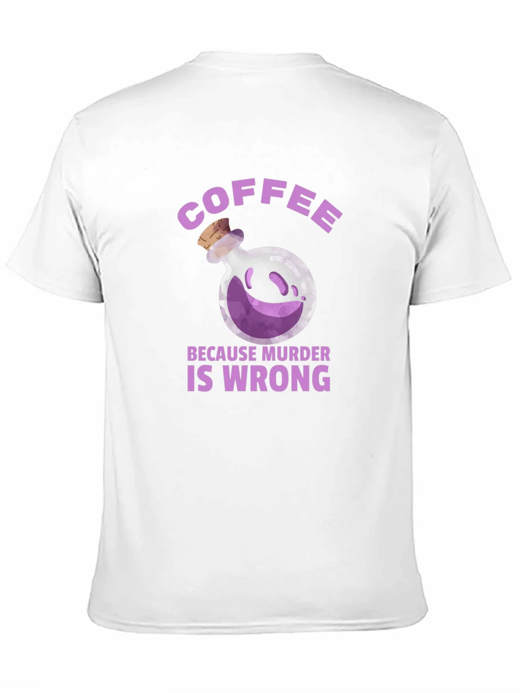 Coffee Because Murder is Wrong T-Shirt product image 10