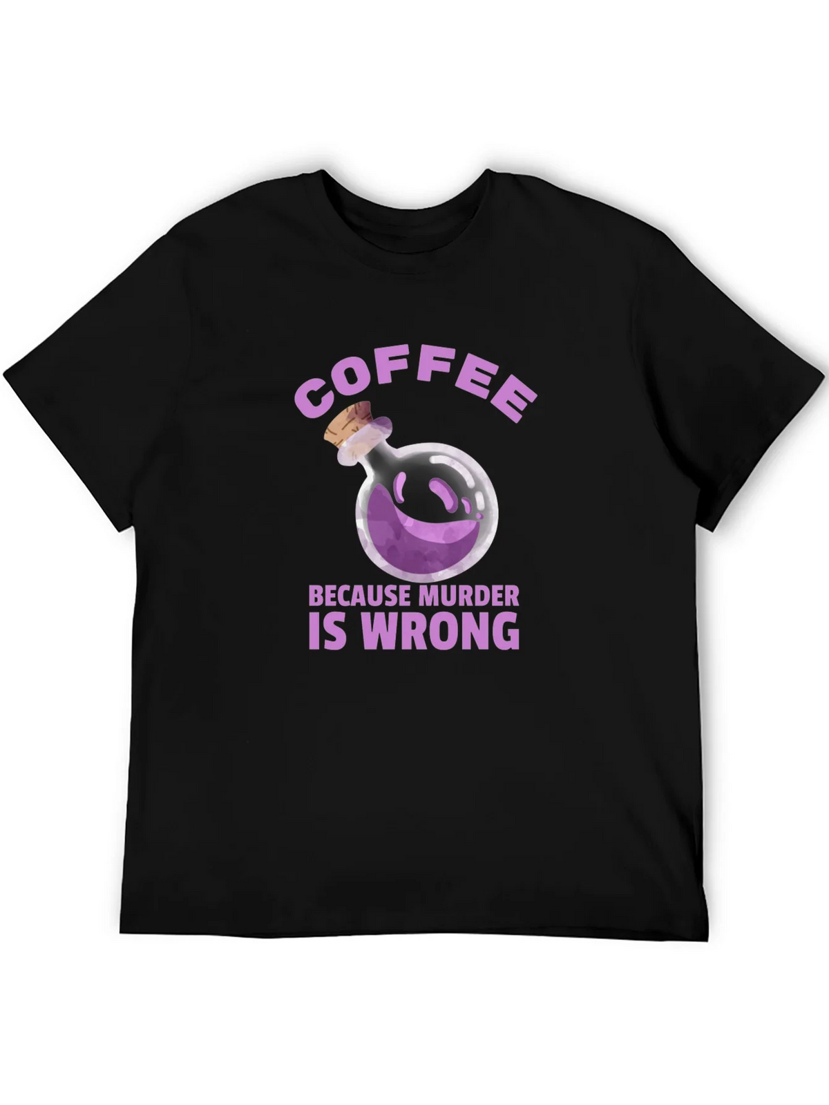Coffee Because Murder is Wrong T-Shirt product image 5