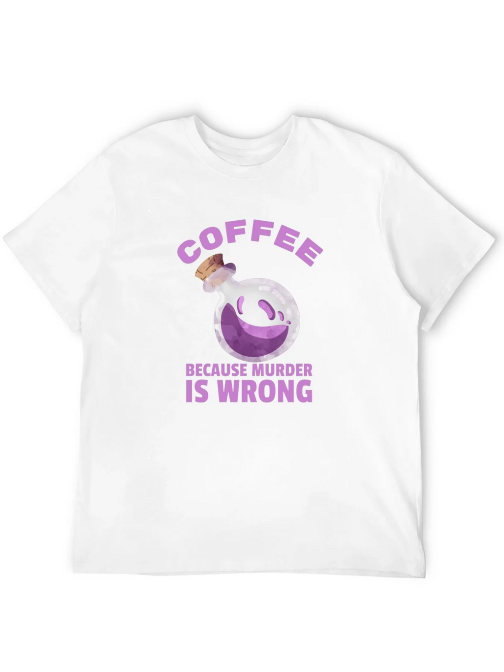Coffee Because Murder is Wrong T-Shirt product image 11