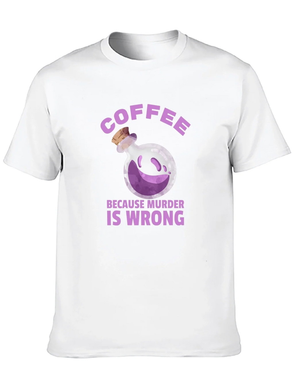 Coffee Because Murder is Wrong T-Shirt product image 9
