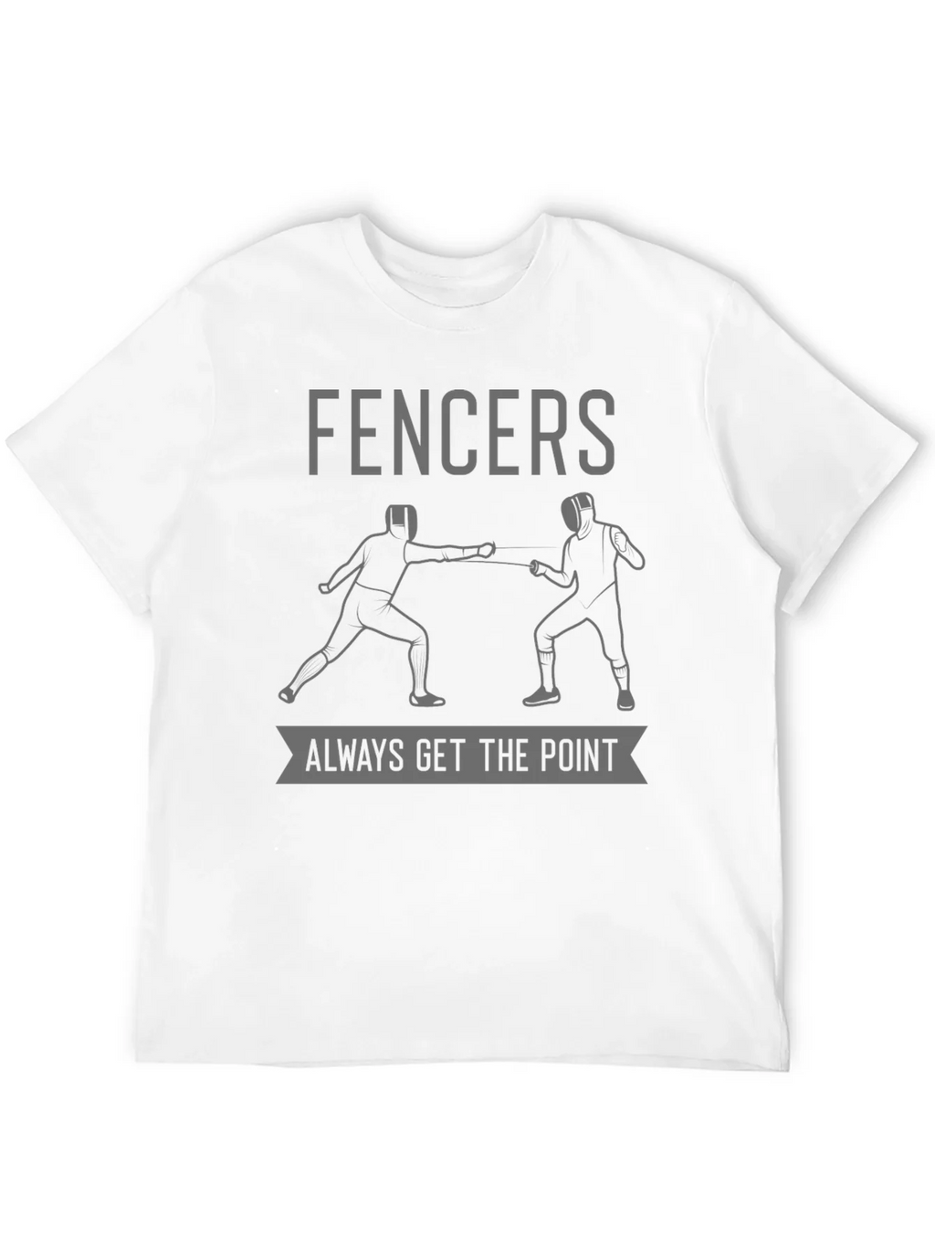Fencers Always Get The Point T-Shirt product image 11