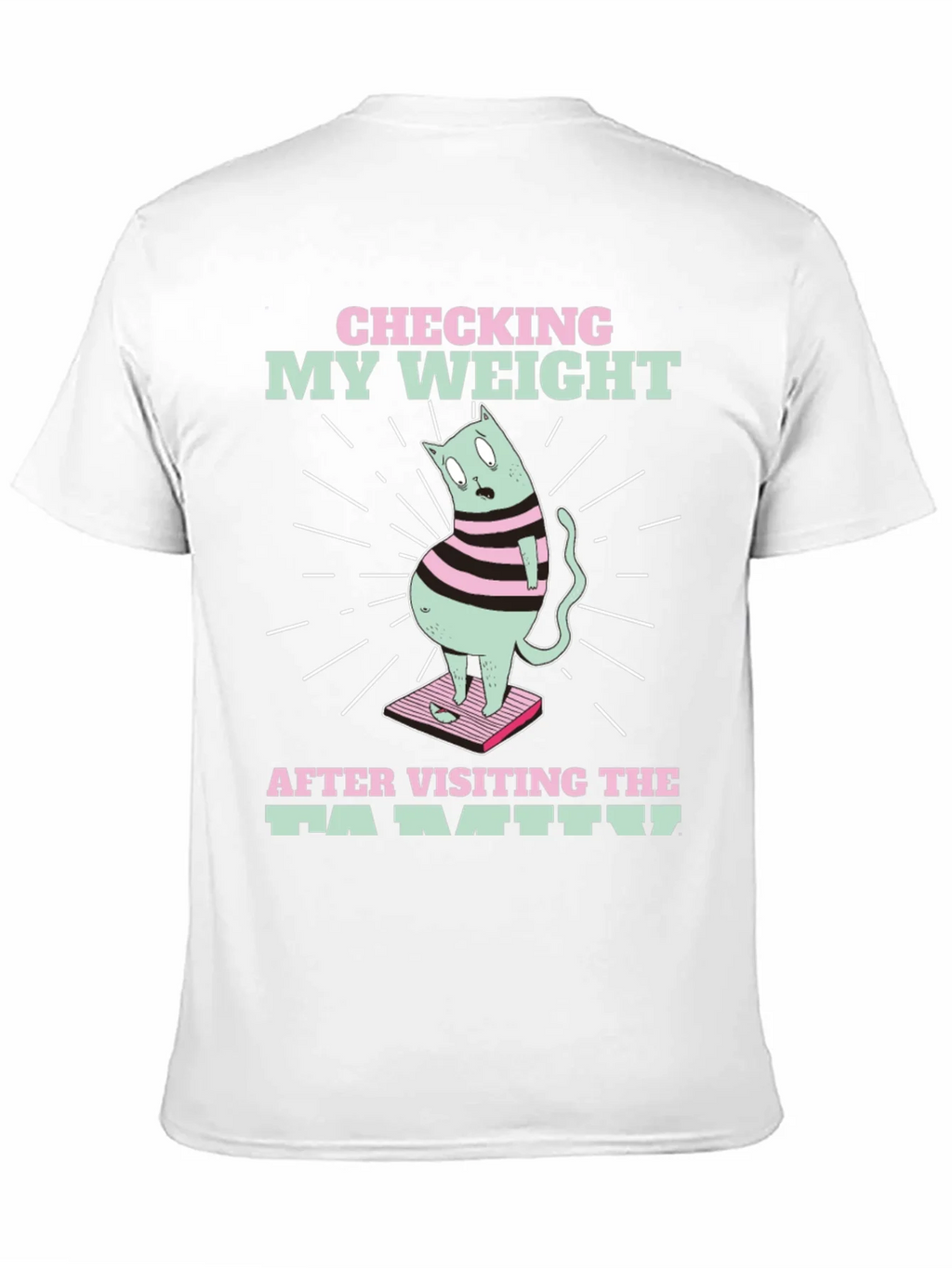Funny Cat Weight T-Shirt - After Family Visit Tee product image 10