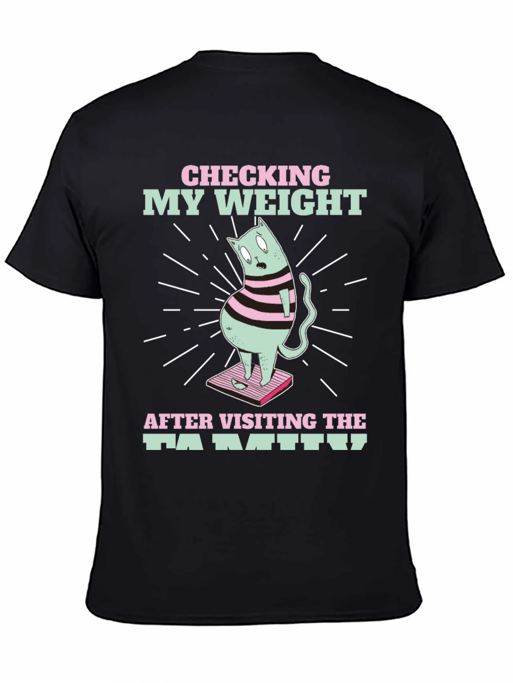 Funny Cat Weight T-Shirt - After Family Visit Tee product image 4