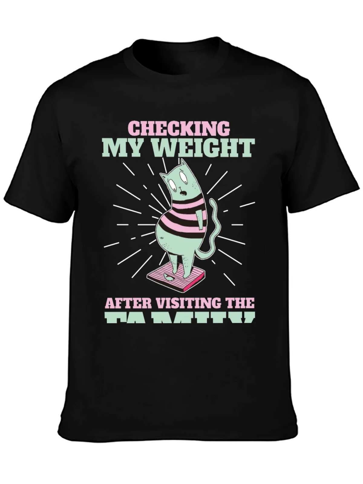 Funny Cat Weight T-Shirt - After Family Visit Tee product image 3