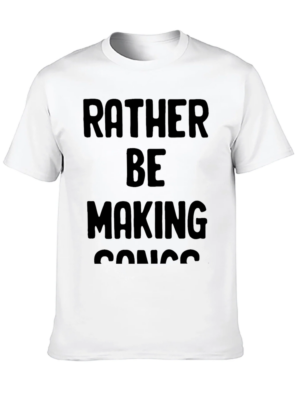 Rather Be Making Songs Graphic T-Shirt product image 9