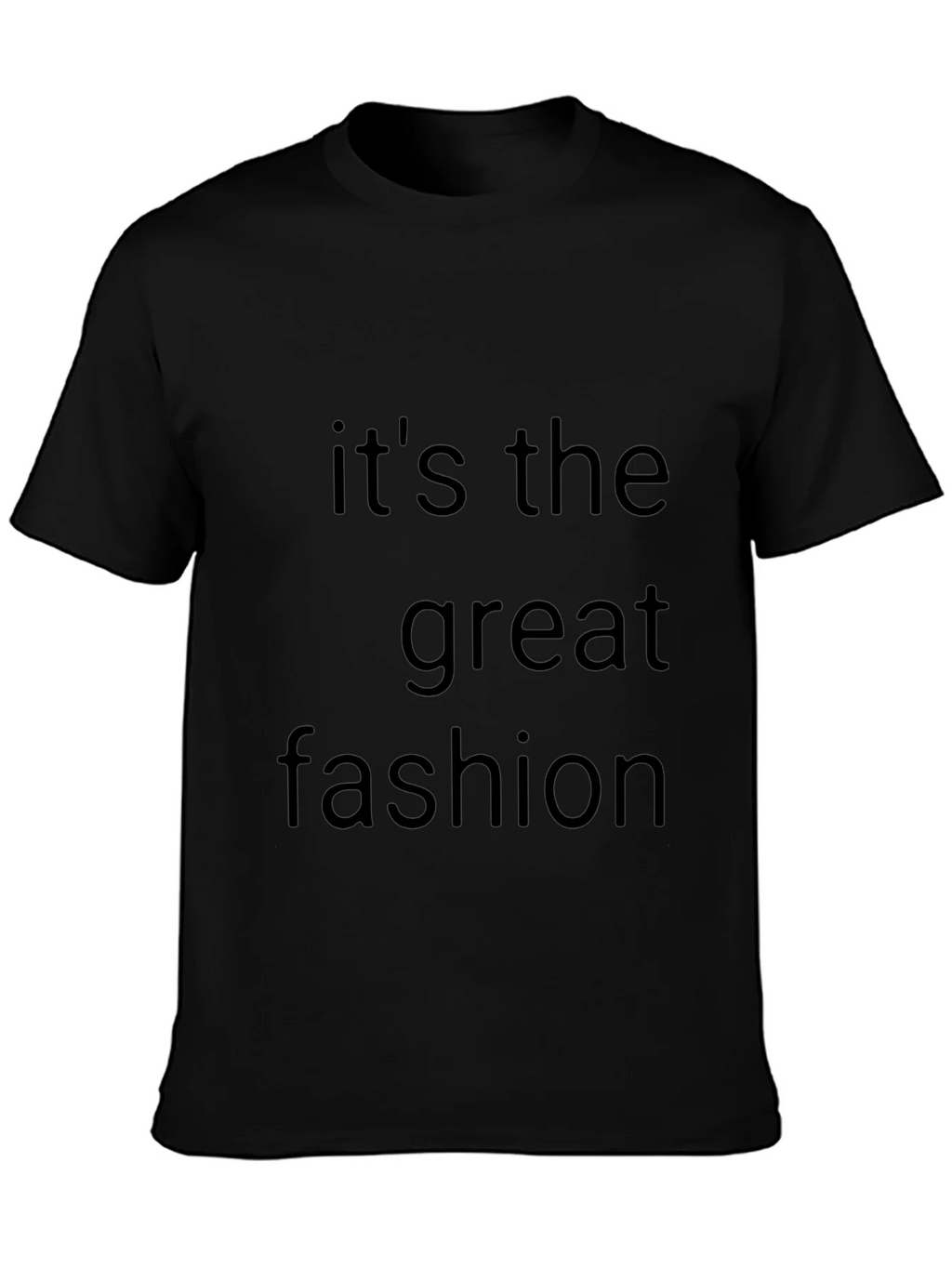 Its the Great Fashion T-Shirt - Stylish Mens Tee product image 2
