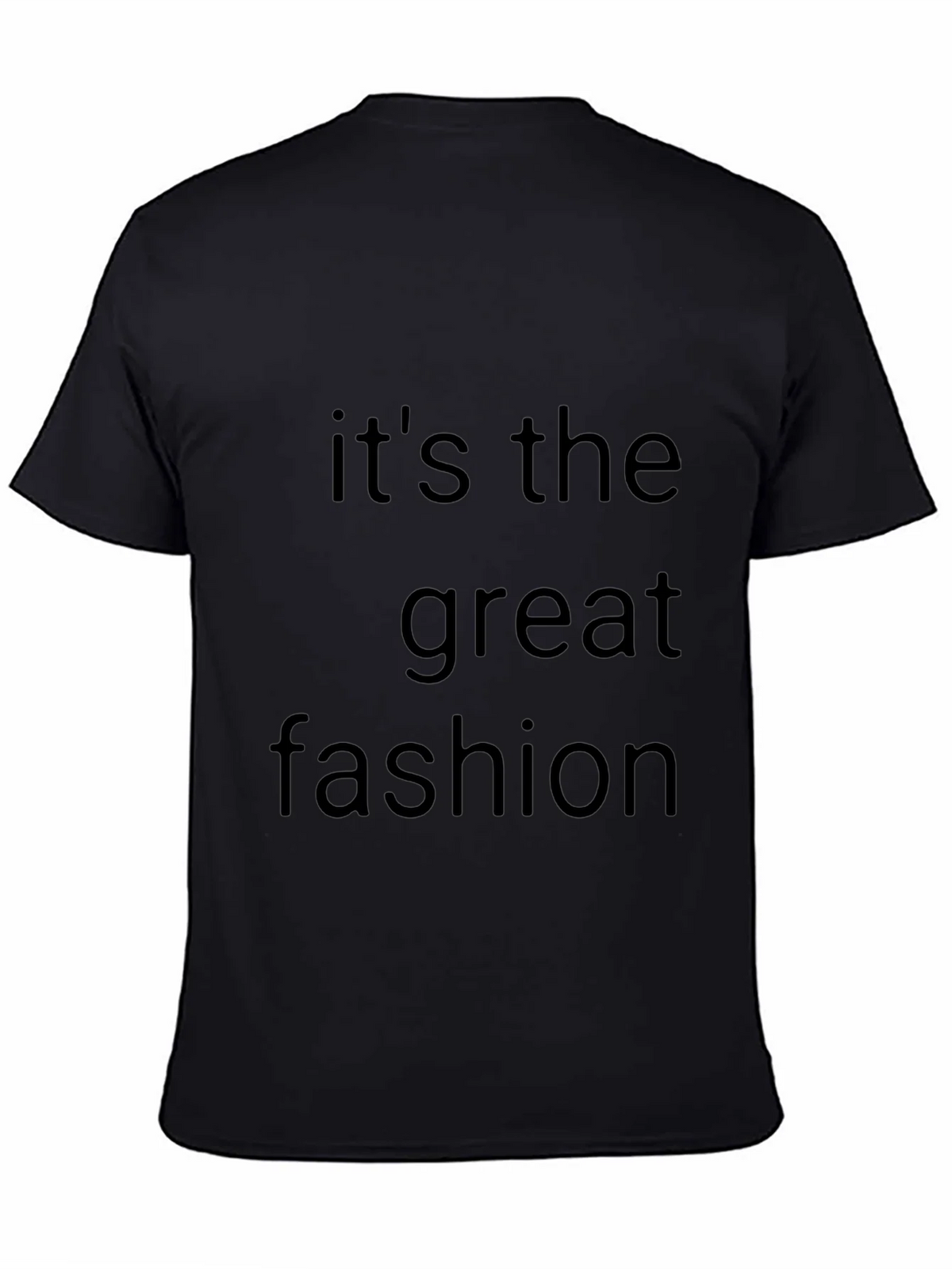 Its the Great Fashion T-Shirt - Stylish Mens Tee product image 3