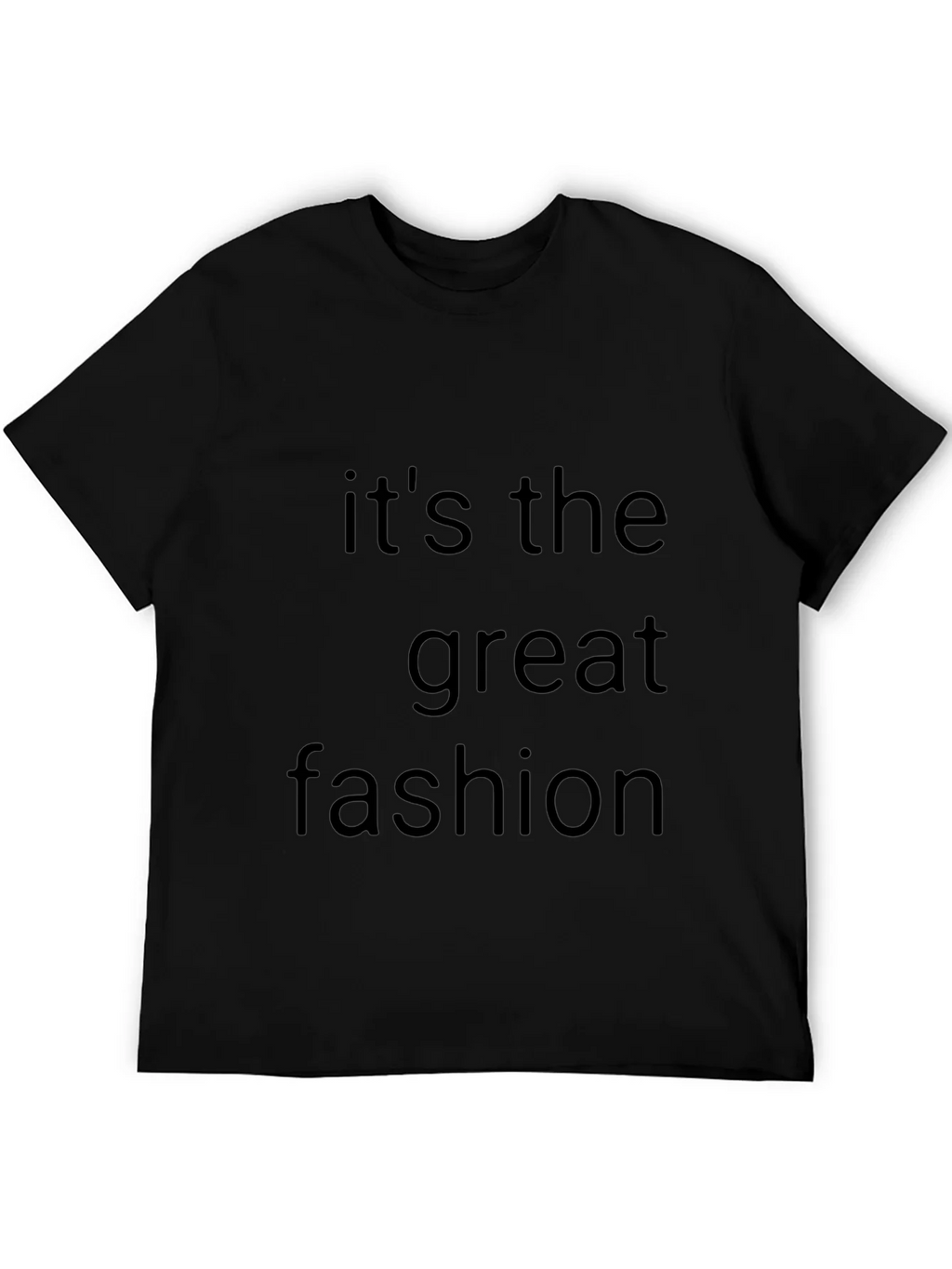 Its the Great Fashion T-Shirt - Stylish Mens Tee product image 4